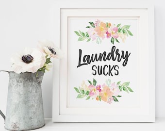 Laundry Sign - Laundry Sucks - Laundry Room Decor - Laundry Room Art - Laundry Print - Laundry Room Signs - Laundry Printable - 8x10 Print