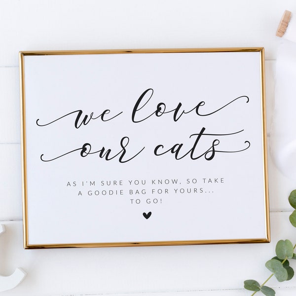 Wedding Cat Favors Sign - We Love Our Cats - Printable Favor Table Sign - Wedding Pet Favors - Cat Treat Favors Sign - Pet Goodie Bag Sign