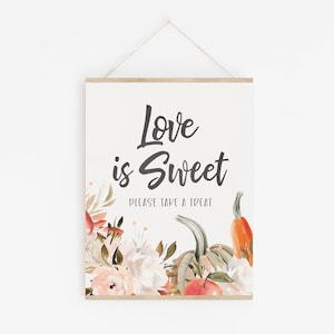 Love is Sweet, Please Take a Treat - Autumn Bridal Shower Dessert Table Sign - Fall Pumpkin Party Signs - Rustic Fall Wedding Decorations