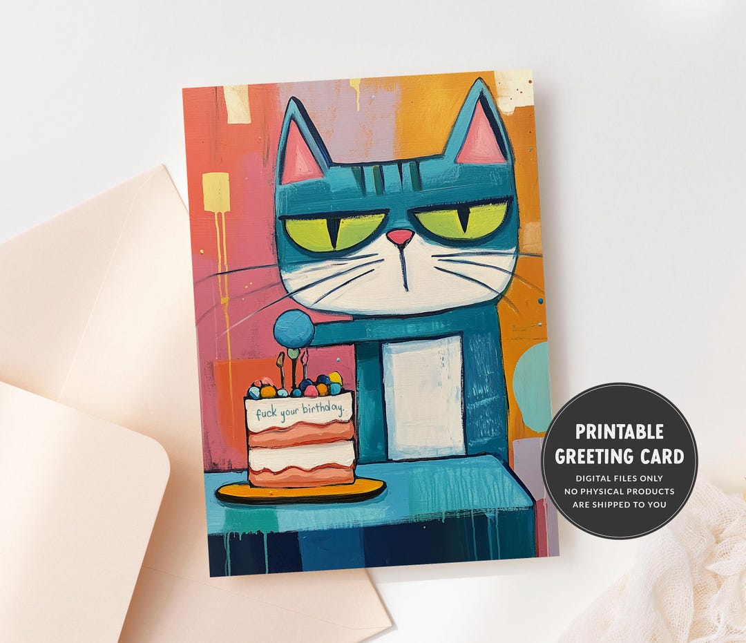 Snarky Birthday Card | Funny Cat Birthday Card | Fuck Your Birthday ...