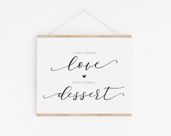 First Comes Love, Then Comes Dessert Sign - Wedding Dessert Table Sign - Dessert Bar Sign Download - Dessert Station Decor - Printable Sign