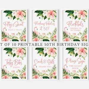 May include: Set of 10 printable 50th birthday signs featuring pink flamingos, tropical flowers, and greenery. The signs include the text: "Fifty & Sweet", "Flecking Fabulous at 50!", "Flocktails Cheers to 50 Years!", "Tasty Bites Enjoy!", "Cards & Gifts Thank You!", and "Please Sign The Guest Book".
