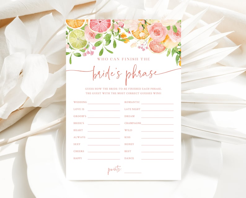 May include: A printable bridal shower game with a citrus and floral design. The game is called "Who can finish the bride's phrase?" and includes a list of phrases for guests to complete.