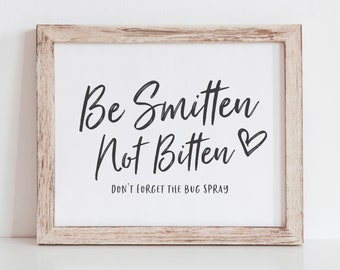 Be Smitten Not Bitten - Wedding Bug Spray Sign - Bug Spray Favor Sign - Take Some Bug Spray - Outdoor Wedding Decorations - Bug Repellent