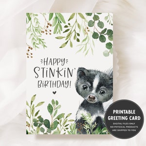 Happy Stinkin' Birthday - Stinktier Geburtstagskarte - 13x18 druckbare Karte - Waldtiere Geburtstagskarte - Stinktier Liebhaber Geschenke - Kleiner Stinker