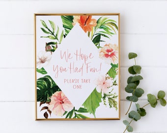 Può includere: Un cartello bianco con cornice dorata e bordo floreale tropicale. Il cartello dice "We hope you had fun! Please take one."
