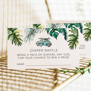 May include: A white card with green tropical leaves and a blue car with a surfboard on top. The text on the card reads "Diaper Raffle, Bring a pack of diapers, any size, for your chance to win a prize! Name: Size, Rize!"