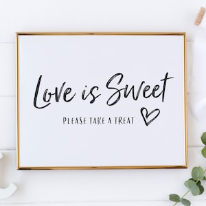 Love is Sweet, Please Take a Treat - Wedding Dessert Table Sign - Sweets Table Sign - Enjoy a Treat - Wedding Cake Table Sign - Desserts