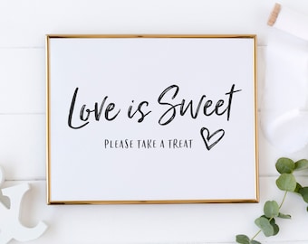 Love is Sweet, Please Take a Treat - Wedding Dessert Table Sign - Sweets Table Sign - Enjoy a Treat - Wedding Cake Table Sign - Desserts