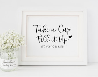 Take a Cup, Fill it Up Sign - Wedding Cup Favors Sign - Mug Favor Printable Sign - Wedding Glass Favors - Black and White Wedding Signage