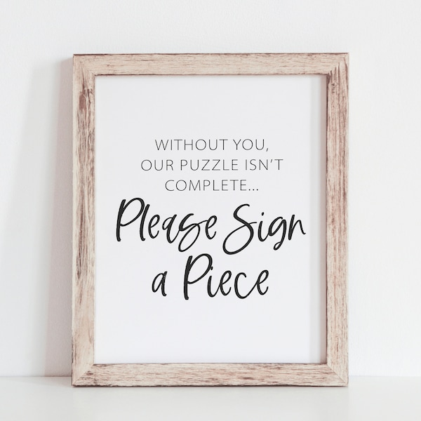 Wedding Puzzle Guest Book Sign - Without You, Our Puzzle Isn't Complete, Please Sign a Piece - Sign a Puzzle Piece - Guest Book Alternative