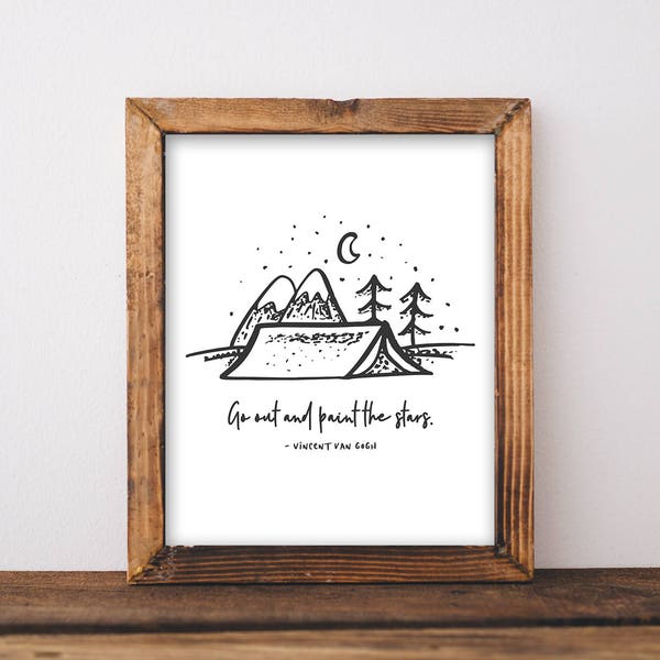 Go Out And Paint The Stars - Vincent Van Gogh Quote - Star Quote - Nature Quote Print - Camping Quote - Nature Print - Camping Print - Stars