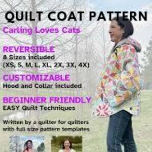 May include: A quilt coat pattern titled Carling Loves Cats. The text specifies it is reversible, includes 8 sizes from XS to 4X, features a hood and collar, and uses beginner-friendly techniques. It includes full-size pattern templates for quilters.