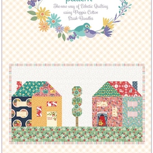 May include: A colorful quilt pattern featuring a row of houses with a tree in the middle. The pattern is called "A forget-me-not pattern" and is a stash friendly pattern by Poppie Cotton.