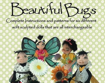 Beautiful Bugs Cloth Doll Making E-Book and Pattern for Six Different Soft Sculpted Dolls by Shelley Hawkey - PDF Instant Download