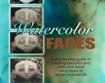 Watercolor Pencil Faces Tutorial PDF - Making Cloth Doll Faces