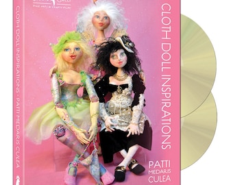 Cloth Doll Inspirations, Cloth Doll Making DVD by Patti Medaris Culea - PC802