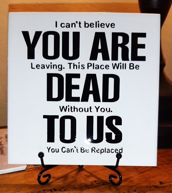 Sarcastic Goodbye You Are Dead to Us Coworker Retirement Etsy