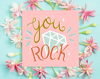You Rock Diamond Greeting Card in Pink, Illustrated Diamond with hand lettering, Pastel Compliment Card for her