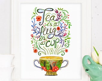 Watercolor Tea Art Print for Tea Lovers Gift, Hug in a Cup Tea Illustration Wall Art for Kitchen, Floral Teacup Painting Print