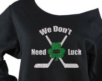 Hockey Off Shoulder Raw Edge Sweatshirt - We Don't Need Luck - hockey jersey, Plus Sizes Available, St Patricks Day (BD966 Silver G/Green G)