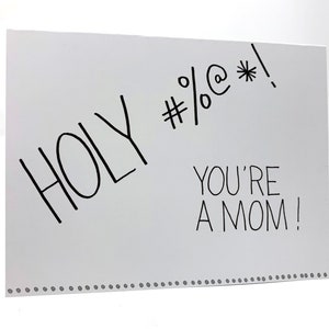 Holy #%@*! You&#39;re A Mom! -- Funny Adoption Card with envelope, adoption card, card for adoption, adoption humor, card for mom