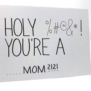 Holy #%@*! You&#39;re A ...Mom! -- Funny Adoption Card with envelope, adoption card, card for adoption, adoption funny, card for mom