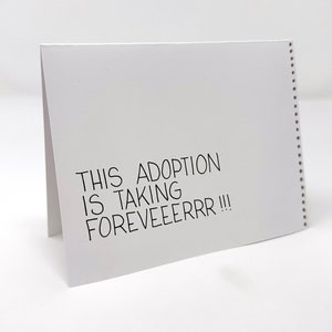 This Adoption is Taking Foreveeerrr!!! * funny handmade card and envelope, blank card, waiting to adopt, foster care, foster parents, mom