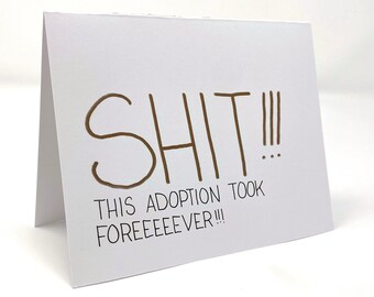 Adoption Card, Funny Adult Language Handmade New Parent Gift, Baby Shower Gift, Gotcha Day, Adoption Finalization
