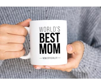 World's Best Mom. Now Officially! -- Adoption mug -- White Glossy Mug -- 11oz