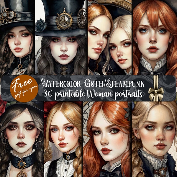 Free Gift for you-Watercolor Gothic Steampunk woman portrait- bundle 30 printable illustrations, junk journal set,