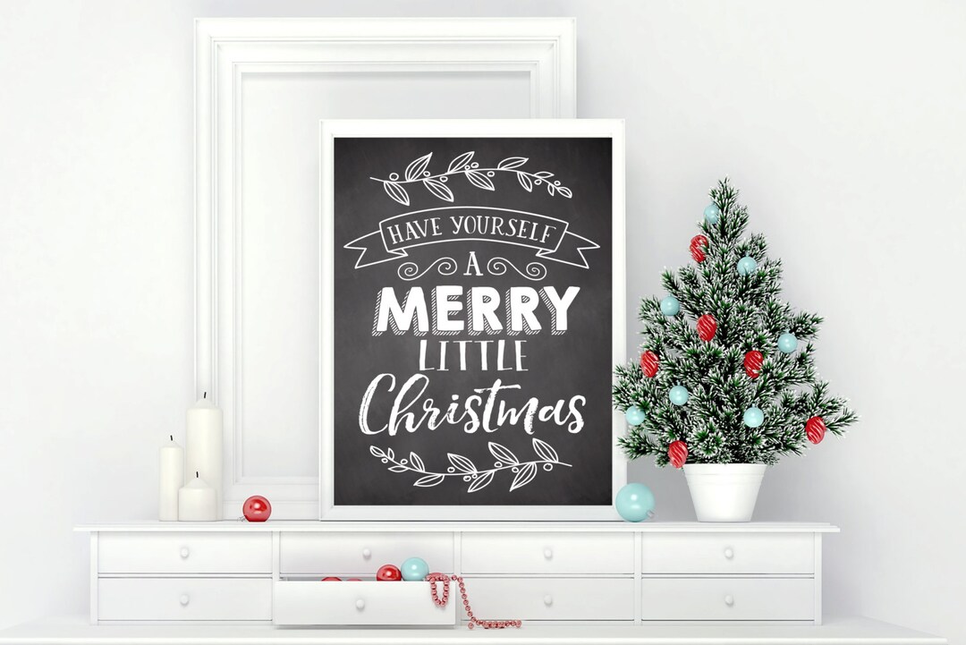 Printable Wall Art, Have Yourself a Merry Little Christmas, Home Decor