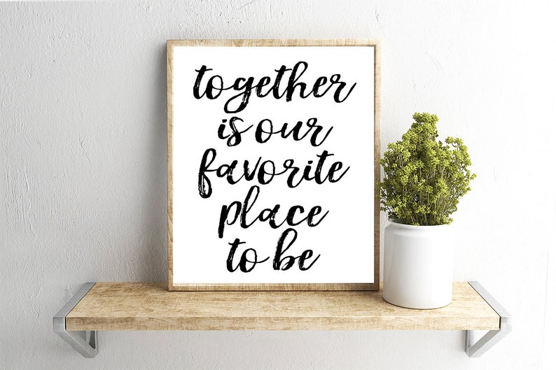 Printable Wall Art, Together is Our Favorite Place Quote, Home Decor