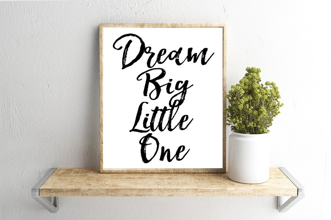 Printable Wall Art, Dream Big Little One Quote , Home Decor, Instant ...
