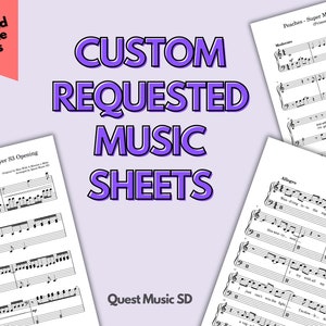 Piano Sheet Music - Custom Requested Music Sheets - Easy Piano Sheets, Beginner Piano, Download and Print Music Sheets