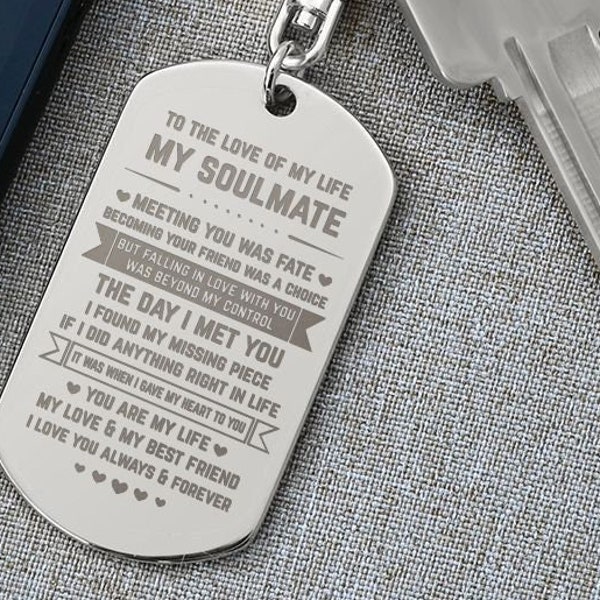 Soulmate Gift, Gift for Soulmate, Love Of My Life, Engraved Dog Tag Keychain