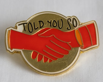 Told You So - After Laughter - Emaille Pin