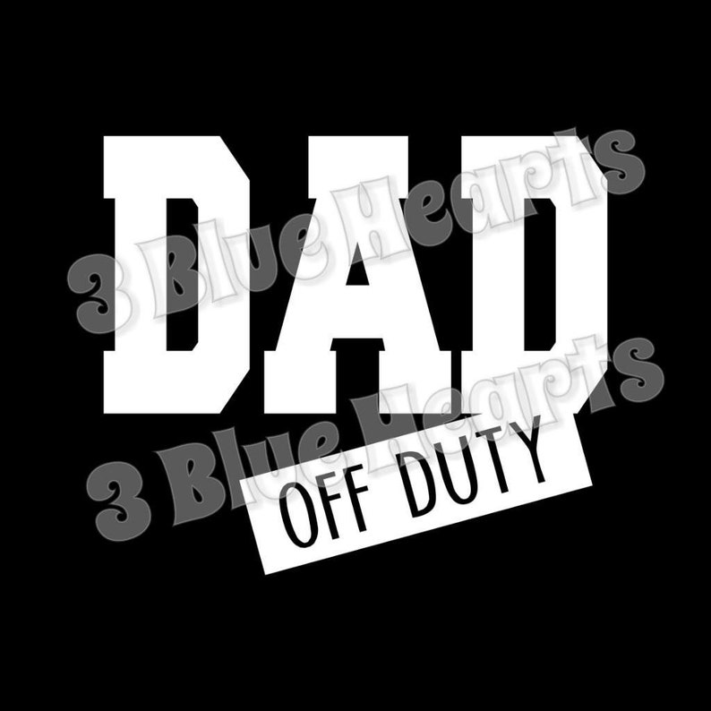 Dad Off Duty Svg Studio Dxf Pdf Jpg Png Etsy