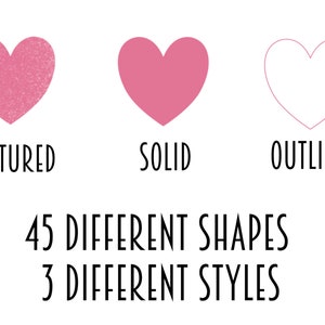 May include: Three heart shapes in different styles: textured, solid, and outline. The text below reads "45 Different Shapes 3 Different Styles".