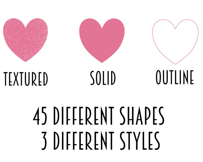 May include: Three heart shapes in different styles: textured, solid, and outline. The text below reads "45 Different Shapes 3 Different Styles".
