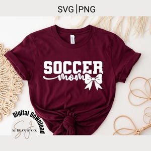 Coquette Soccer Mom Svg, Bow Soccer Mom Png, Soccer Mom Shirt Sublimation Design, Bow Svg, Soccer Mama Game Day Cut File Digital Download