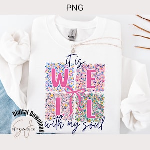 以下が含まれることがあります： 「it is well with my soul」と綴られた花柄の白いスウェットシャツです。