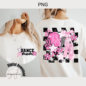 Dance Mom Png, Dance Mama, Dance Team Mom Gift, Dance Competition Shirt Design, Digital Download, Front and Back Sublimation Design Png