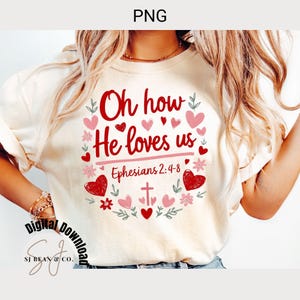 Christian Valentines Png, Bible Verse Png, Valentines Day Png, Oh How He Loves Us, Floral Valentine Jesus Png, Heart Png