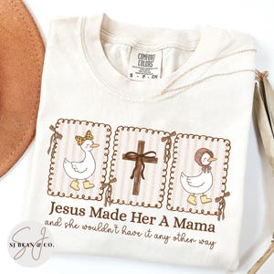 Jesus Made Her A Mama Graphic T-Shirt, Christian Mom Gift, Women's Religious Tee, Comfortable Cotton Top, Cute Duck Design