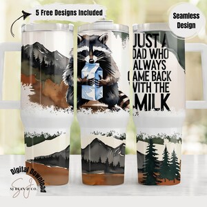 Dad 40oz Tumbler Wrap, Just A Dad Who Always Came Back With The Milk Tumbler Png Sublimation Design, Outdoor Quencher Tumbler Wrap for Men
