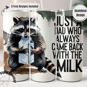 Funny Raccoon Tumbler Wrap, Just A Dad Who Always Came Back With The Milk Tumbler Sublimation Design, Retro 20oz Skinny Tumbler Wrap PNG