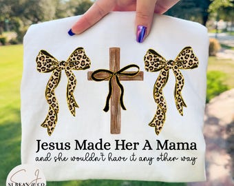 Coquette Christian Mama PNG, Jesus Made Her A Mama PNG, Boho Leopard Print Shirt Sublimation Design, Christian Fall Png Shirt Design