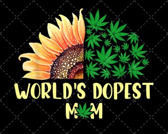 Download Worlds Dopest Mom Etsy
