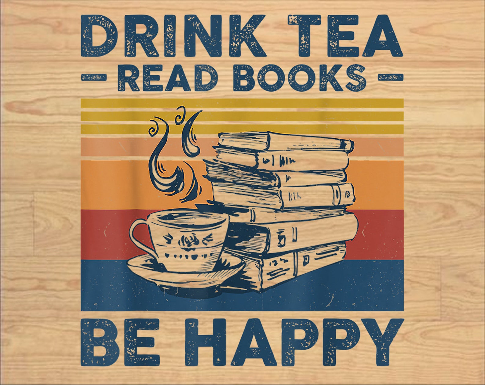 Drink Tea Read Books Be Happy Png For Book And Tea Lovers png | Etsy